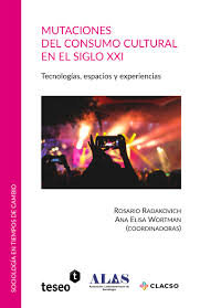 Mutaciones del consumo cultural en el siglo XXI